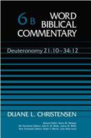Deuteronomy 21:10-34:12 (Word Biblical Commentary, #6B) 0849910323 Book Cover