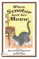 When Scooter Lost His Meow 1682546985 Book Cover