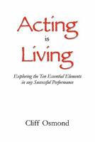 Acting Is Living 0578069423 Book Cover
