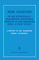 Risk Analysis of Six Potentially Hazardous Industrial Objects in the Rijnmond Area: A Pilot Study 9048183715 Book Cover