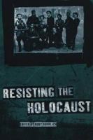 Resisting the Holocaust 185973216X Book Cover