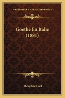 Goethe En Italie (1881) 1167581830 Book Cover