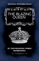 The Blazing Queen (Chronicles of Arnelius) B0DZ4LWX5H Book Cover