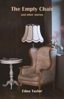 The Empty Chair: & other stories 1760416754 Book Cover