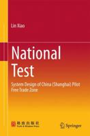 National Test: System Design of China (Shanghai) Pilot Free Trade Zone 9811002177 Book Cover