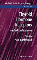 Methods in Molecular Biology, Volume 202: Thyroid Hormone Receptors: Methods and Protocols 0896039951 Book Cover