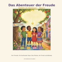 Das Abenteuer der Freude: Gefühle als Abenteuer - Band 1 (German Edition) B0HBPQTRWF Book Cover