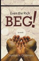 Even the Rich Beg: a novel 9789655819 Book Cover