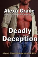 Deadly Deception 1477584609 Book Cover