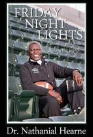 Friday Night Lights: Untold Stories from Behind the Lights 0991151100 Book Cover