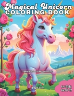 Magical Unicorn Coloring Book: A Magical Unicorn Coloring Adventure for Kids Ages 6-12 B0CNTTYRYH Book Cover