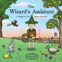 The Wizard's Assistant: A Magical Tale about Honesty 1919330100 Book Cover