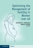 Optimizing the Management of Fertility in Women over 40 1316516822 Book Cover