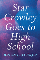Star Crowley Goes to High School B0GX7VTSFP Book Cover