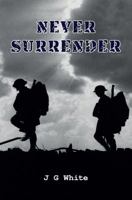 Never Surrender 178612677X Book Cover
