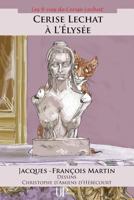 Cerise Lechat à l'Élysée 275990332X Book Cover
