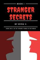 Stranger Secrets: There are a lot of strange things in this world. (Volume 1) 1975901983 Book Cover