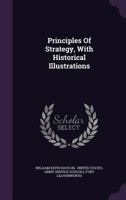 Principles of Strategy, With Historical Illustrations 1016107315 Book Cover