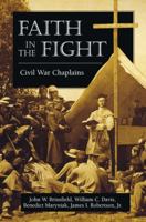 Faith in the Fight: Civil War Chaplains 0811700178 Book Cover
