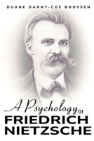 A Psychology of Friedrich Nietzsche 1835204759 Book Cover