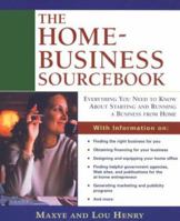The Home-Business Sourcebook: Everything You Need to Know About Starting and Running a Business from Home (Roxbury Park Books) 1565657845 Book Cover