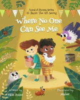 Where No One Can See Me: Al-Basir (the All-Seeing) B0C2RTZ3C9 Book Cover