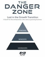The Danger Zone: Lost in the Growth Transition 0988693267 Book Cover