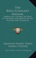 The Bible Scholar's Manual .. 136075265X Book Cover