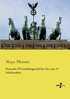 Deutsche Wirtschaftsgeschichte bis zum 17. Jahrhundert (German Edition) 3737226040 Book Cover