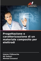 Progettazione e caratterizzazione di un materiale composito per elettrodi (Italian Edition) 6630439414 Book Cover