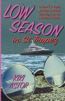 Low Season in St Tropez B0CNT7GJPV Book Cover