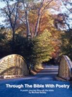 Through the Bible with Poetry 0615185304 Book Cover