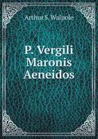 P. Vergili Maronis Aeneidos 5518611897 Book Cover