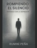 “ rompiendo el silencio viviendo con la depresión”: “El Camino hacia la Esperanza: Superando la Depresión” (Spanish Edition) B0CL6WYW5Q Book Cover