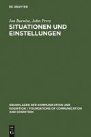 Situationen Und Einstellungen: Grundlagen Der Situationssemantik 3110114828 Book Cover