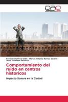 Comportamiento del ruido en centros historicos 6209166989 Book Cover