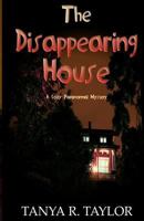 The Disappearing House : A Cozy Paranormal Mystery 1729720838 Book Cover