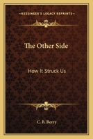 The Other Side: How It Struck Us (Classic Reprint) 1241336075 Book Cover