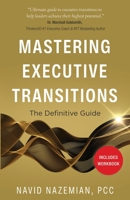 Mastering Executive Transitions: The Definitive Guide 1637308132 Book Cover