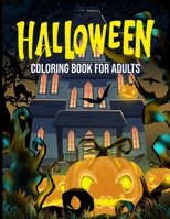 Halloween Coloring Book: For Adults All Ages Grade 1-12 | An Awesome Halloween Gift For Halloween Day B08KG8PPBQ Book Cover