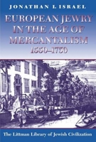 European Jewry in the Age of Mercantilism 1550-1750 1874774420 Book Cover