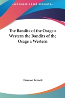 The Bandits Of The Osage A Western 1162710217 Book Cover
