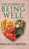 The Science of Being Well 1496198190 Book Cover