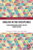 English in the Disciplines: A Multidimensional Model for ESP Course Design 1032339020 Book Cover