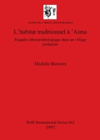 L'habitat traditionnel a `Aima: Enquete ethnoarcheologique dans un village jordanien 0860548562 Book Cover