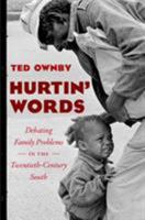 Hurtin' Words: Debating Family Problems in the Twentieth-Century South 1469647001 Book Cover