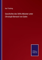Geschichte des Stifts M�nster unter Christoph Bernard von Galen 3743661632 Book Cover