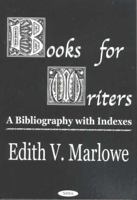 Books for Writers: A Bibliography With Indexes 1590332865 Book Cover