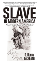 Slave In Modern America: From the Eyes of a Child 1685130461 Book Cover