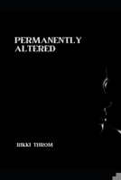 Permanently Altered B0DV3YRZ3C Book Cover